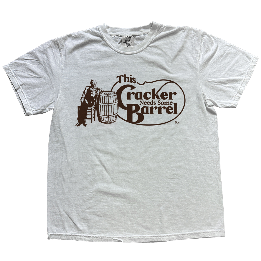 THIS CRACKER NEEDS SOME BARREL SHIRT