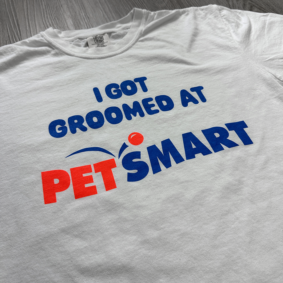 I GOT GROOMED AT PETSMART SHIRT