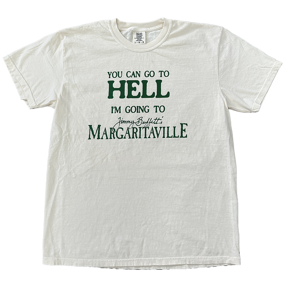 You Can Go To Hell I'M Going To Margaritaville Shirt - Peanutstee