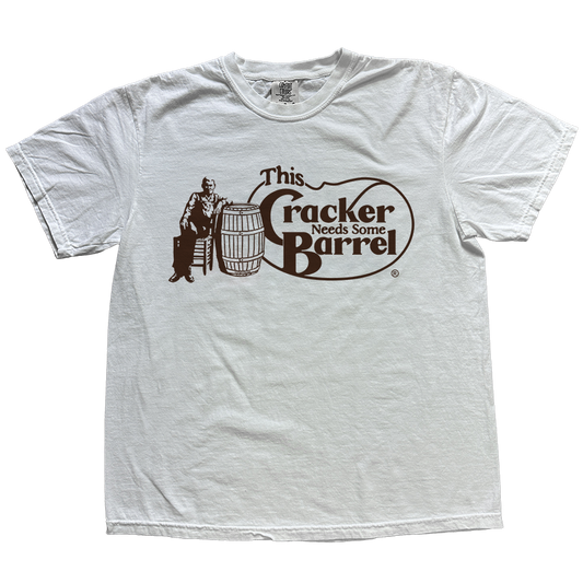 THIS CRACKER NEEDS SOME BARREL SHIRT