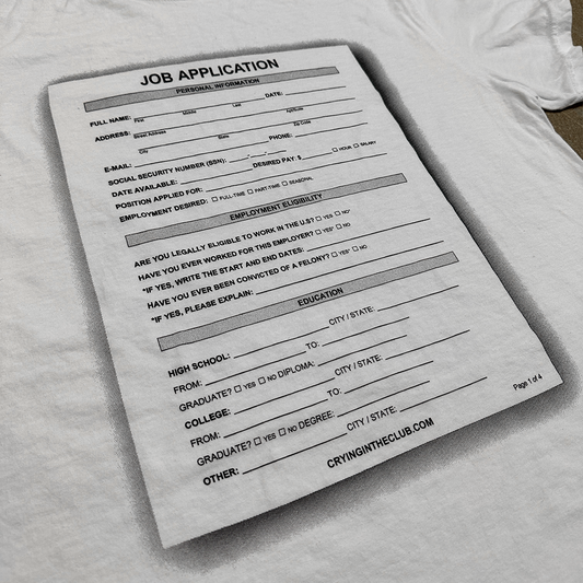 Job application form printed on a t-shirt with 'Crying in the Club' branding. Crying in the club funny scary Job Application shirt costume meme