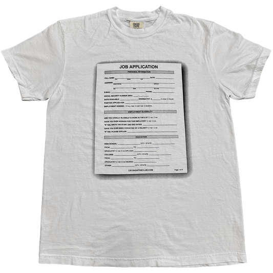 Gray t-shirt with a printed job application form design on a white background. Crying in the club funny scary Job Application shirt costume meme