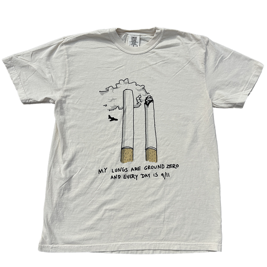 MY LUNGS ARE GROUND ZERO AND EVERY DAY IS 9/11 SHIRT