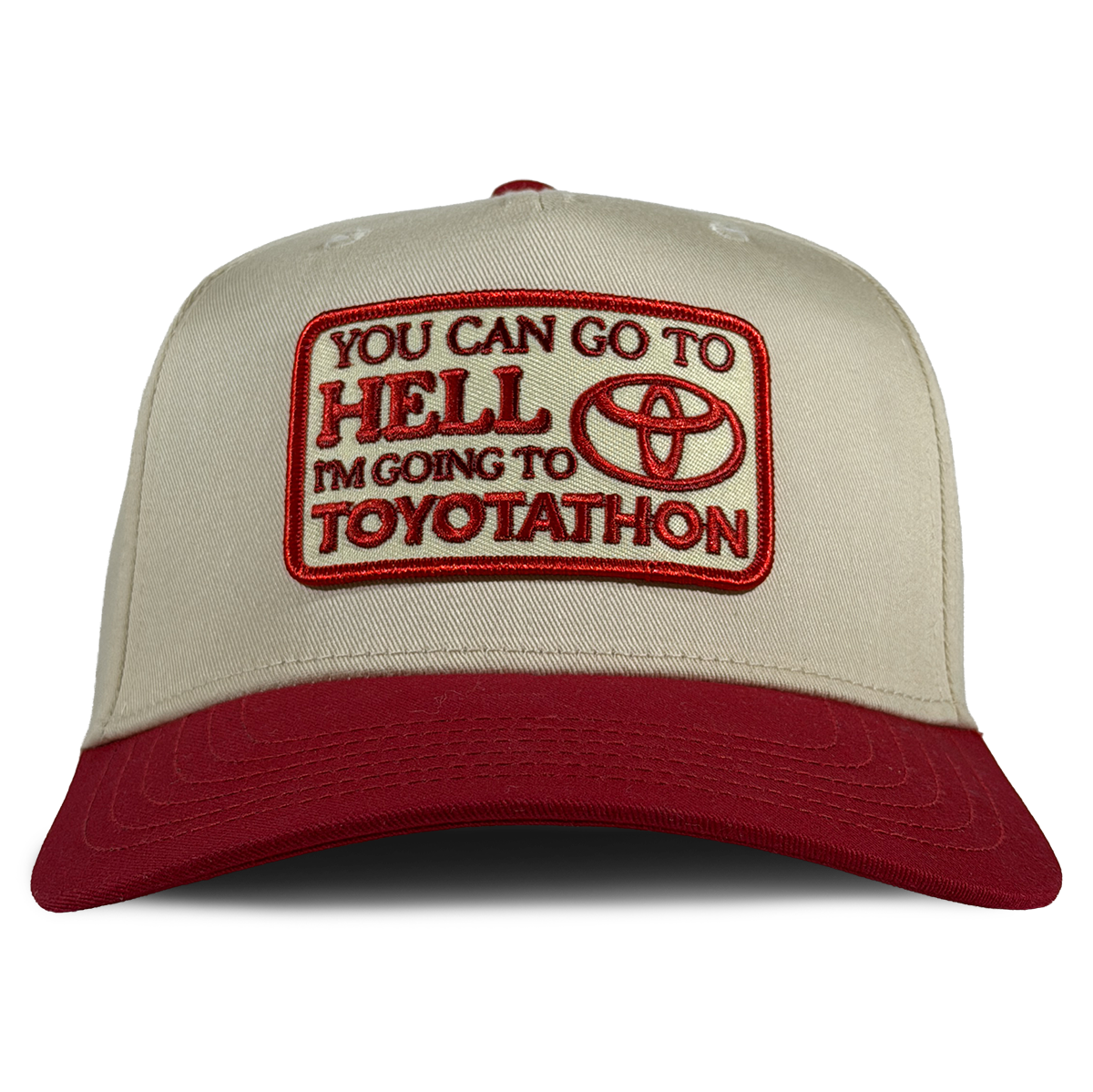 YOU CAN GO TO HELL I'M GOING TO TOYOTATHON HAT