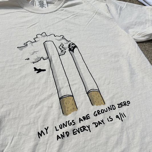 MY LUNGS ARE GROUND ZERO AND EVERY DAY IS 9/11 SHIRT