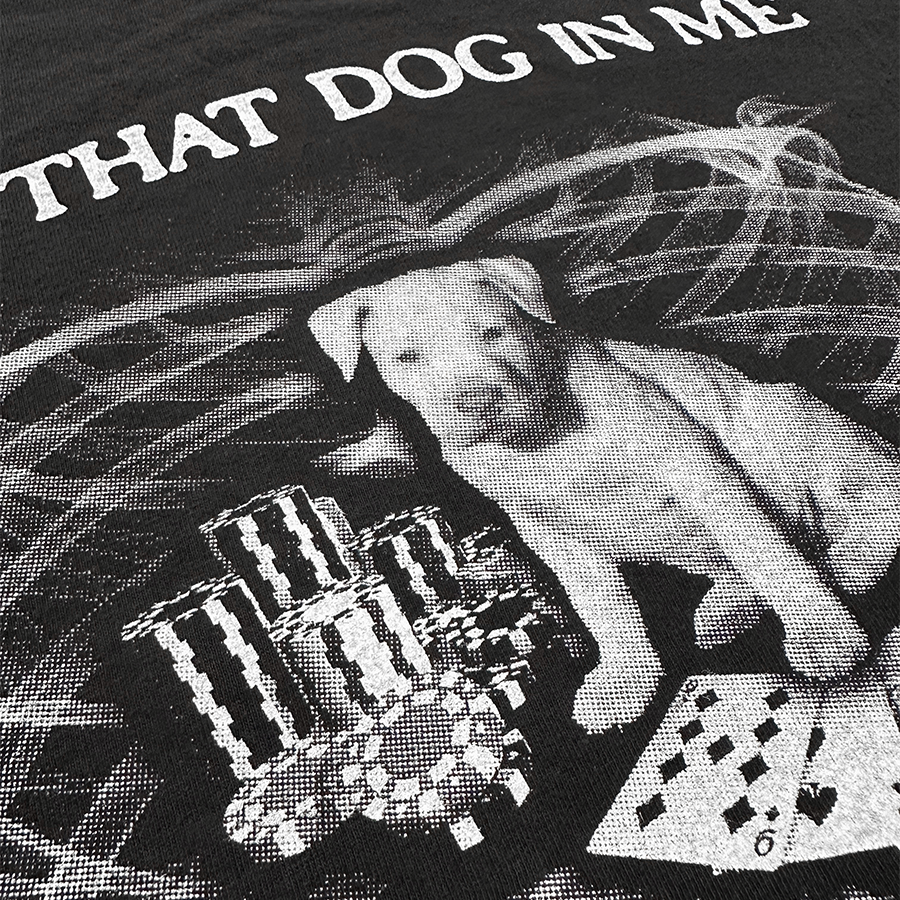 I GOT THAT DOG IN ME AND HE HAS A CRIPPLING GAMBLING ADDICTION SHIRT cryingintheclub 3