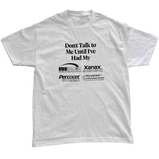 dont talk to me until ive had my adderall xanax percocet  vyvanse shirt crying in the club 1
