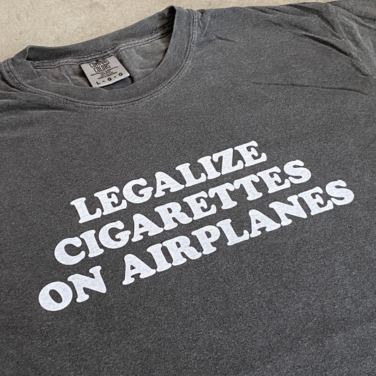 LEGALIZE CIGARETTES ON AIRPLANES SHIRT