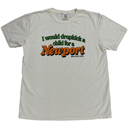 i would dropkick a child for a newport shirt cryingintheclub